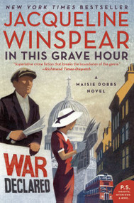 In This Grave Hour (A Maisie Dobbs Novel) by Jacqueline Winspear, 9780062436627
