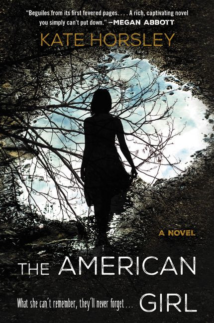 The American Girl (A Novel) by Kate Horsley, 9780062438515