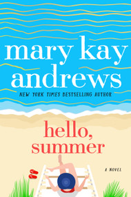Hello, Summer (A Novel) - 9781250256911 by Mary Kay Andrews, 9781250256911