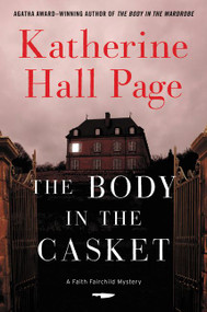 The Body in the Casket (A Faith Fairchild Mystery) by Katherine Hall Page, 9780062439567