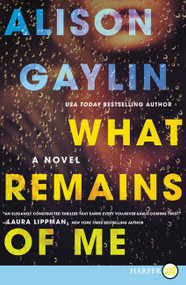 What Remains of Me (A Novel) - 9780062440129 by Alison Gaylin, 9780062440129