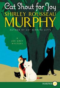 Cat Shout for Joy (A Joe Grey Mystery) - 9780062440211 by Shirley Rousseau Murphy, 9780062440211