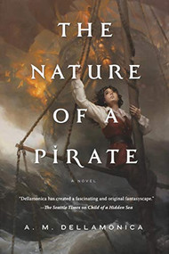 The Nature of a Pirate - 9781250813565 by A. M. Dellamonica, 9781250813565