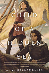Child of a Hidden Sea - 9781250812971 by A. M. Dellamonica, 9781250812971