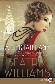 A Certain Age (A Novel) - 9780062440280 by Beatriz Williams, 9780062440280