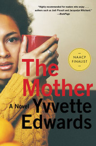 The Mother (A Novel) - 9780062440815 by Yvvette Edwards, 9780062440815