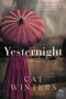 Yesternight (A Novel) by Cat Winters, 9780062440860