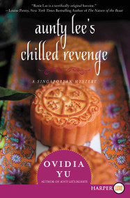 Aunty Lee's Chilled Revenge (A Singaporean Mystery) - 9780062441621 by Ovidia Yu, 9780062441621
