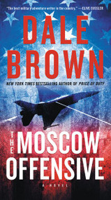The Moscow Offensive (A Novel) - 9780062442031 by Dale Brown, 9780062442031