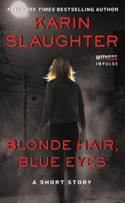 Blonde Hair, Blue Eyes by Karin Slaughter, 9780062442871