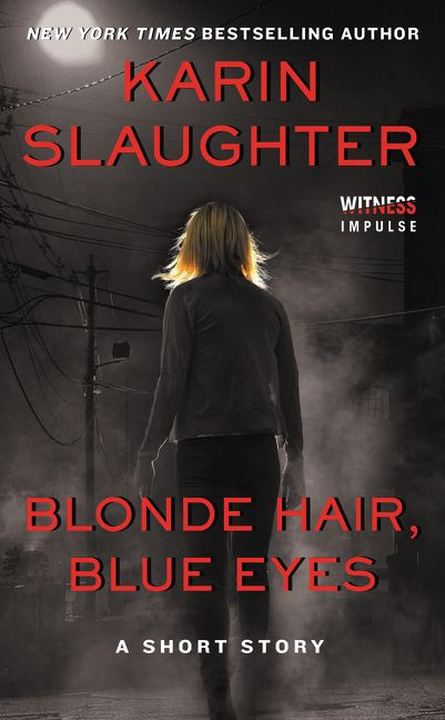 Blonde Hair, Blue Eyes by Karin Slaughter, 9780062442871