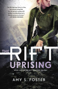 The Rift Uprising (Book One of The Rift Uprising Trilogy) by Amy S. Foster, 9780062443137