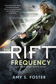 The Rift Frequency (The Rift Uprising Trilogy, Book 2) by Amy S. Foster, 9780062443199