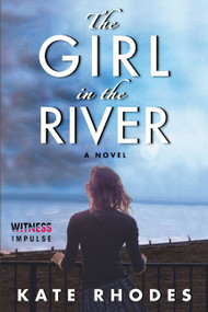 The Girl in the River by Kate Rhodes, 9780062444066