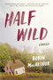 Half Wild (Stories) - 9780062444400 by Robin MacArthur, 9780062444400