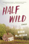 Half Wild (Stories) - 9780062444400 by Robin MacArthur