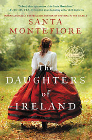 The Daughters of Ireland - 9780062456885 by Santa Montefiore, 9780062456885