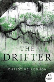 The Drifter (A Novel) by Christine Lennon, 9780062457578
