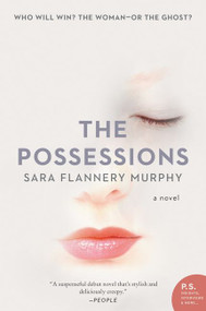 The Possessions (A Novel) - 9780062458384 by Sara Flannery Murphy, 9780062458384