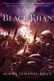 The Black Khan (Book Two of the Khorasan Archives) by Ausma Zehanat Khan, 9780062459206