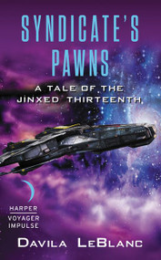 Syndicate's Pawns (A Tale of the Jinxed Thirteenth) by Davila LeBlanc, 9780062464330