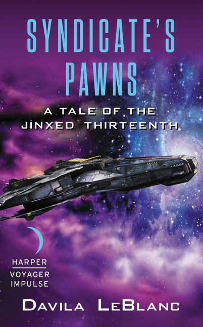 Syndicate's Pawns (A Tale of the Jinxed Thirteenth) by Davila LeBlanc, 9780062464330