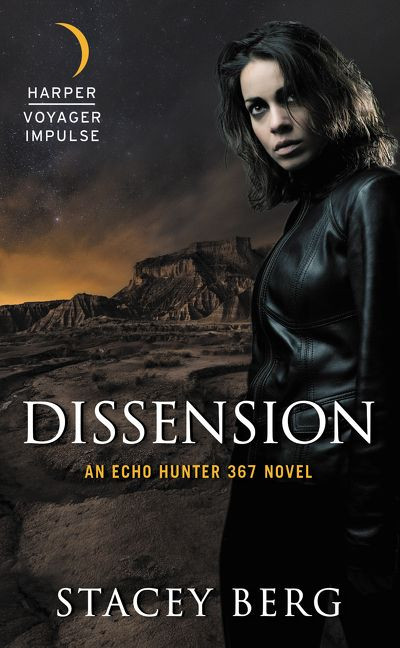 Dissension (An Echo Hunter 367 Novel) by Stacey Berg, 9780062466136