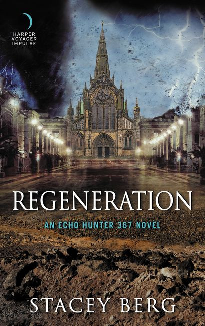 Regeneration (An Echo Hunter 367 Novel) by Stacey Berg, 9780062466150