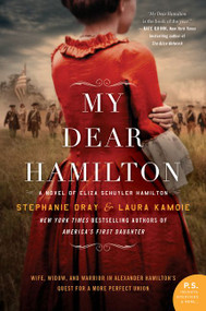 My Dear Hamilton (A Novel of Eliza Schuyler Hamilton) - 9780062466167 by Stephanie Dray, Laura Kamoie, 9780062466167