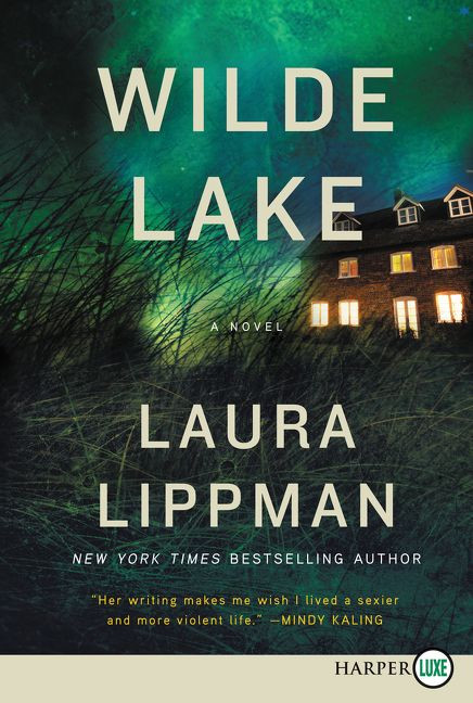 Wilde Lake (A Novel) by Laura Lippman, 9780062466310