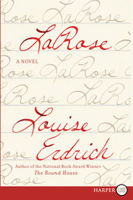LaRose (A Novel) - 9780062466761 by Louise Erdrich, 9780062466761