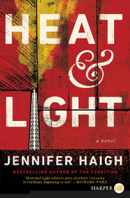 Heat and Light (A Novel) - 9780062467225 by Jennifer Haigh, 9780062467225