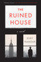 The Ruined House (A Novel) - 9780062467485 by Ruby Namdar, 9780062467485