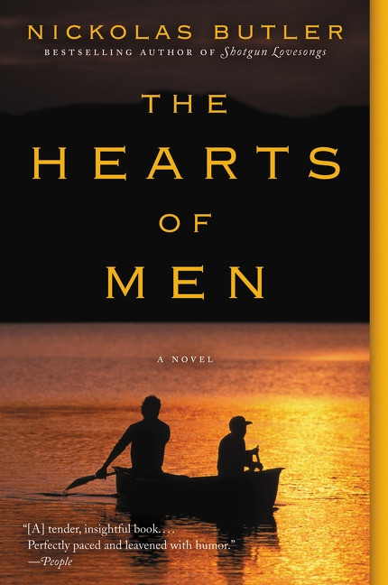 The Hearts of Men (A Novel) by Nickolas Butler, 9780062469694
