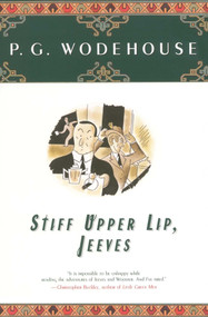 Stiff Upper Lip, Jeeves - 9780743203609 by P.G. Wodehouse, 9780743203609