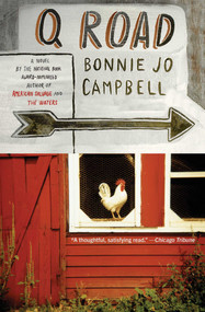 Q Road (A Novel) by Bonnie Jo Campbell, 9780743203661