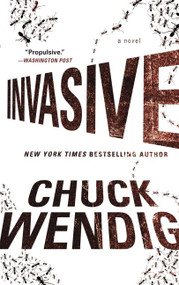 Invasive (A Novel) by Chuck Wendig, 9780062471628
