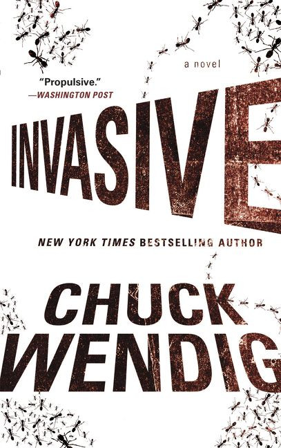 Invasive (A Novel) by Chuck Wendig, 9780062471628
