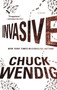 Invasive (A Novel) by Chuck Wendig, 9780062471628