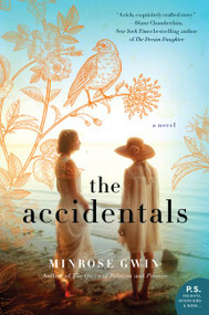 The Accidentals (A Novel) by Minrose Gwin, 9780062471758