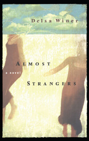 Almost Strangers (A Novel) by Delsa Winer, 9780743212328