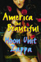 America the Beautiful (A Novel) by Moon Unit Zappa, 9780743213837