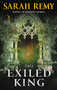 The Exiled King by Sarah Remy, 9780062473776