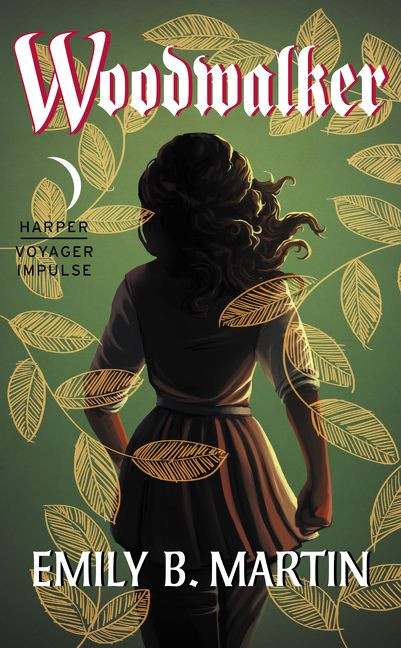 Woodwalker (Creatures of Light, Book 1) by Emily B. Martin, 9780062473714