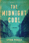 The Midnight Cool (A Novel) by Lydia Peelle, 9780062475473