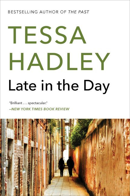 Late in the Day (A Novel) - 9780062476708 by Tessa Hadley, 9780062476708
