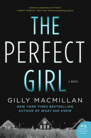 The Perfect Girl (A Novel) by Gilly Macmillan, 9780062476760