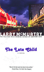 The Late Child (A Novel) by Larry McMurtry, 9780743222549