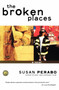 The Broken Places (A Novel) by Susan Perabo, 9780743223157