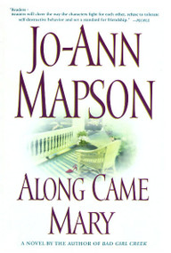 Along Came Mary (A Bad Girl Creek Novel) by Jo-Ann Mapson, 9780743224628